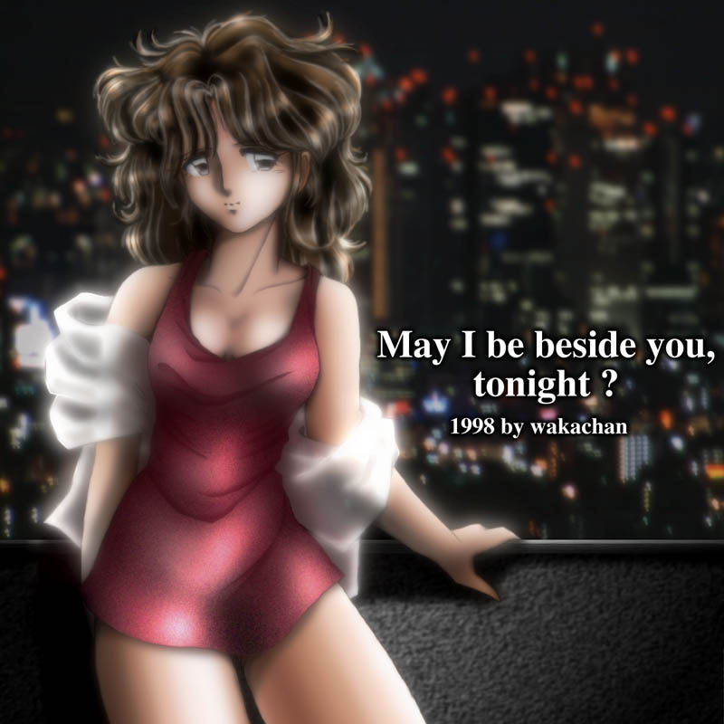 No.0432[May I be beside you, tonight?]